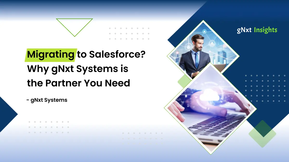 Blog banner depicting 'Why gNxt Systems is the best partner for a smooth Salesforce Migration