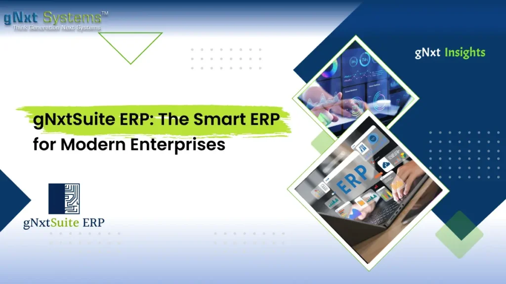 gNxtSuite ERP: The Smart ERP for Modern Enterprises