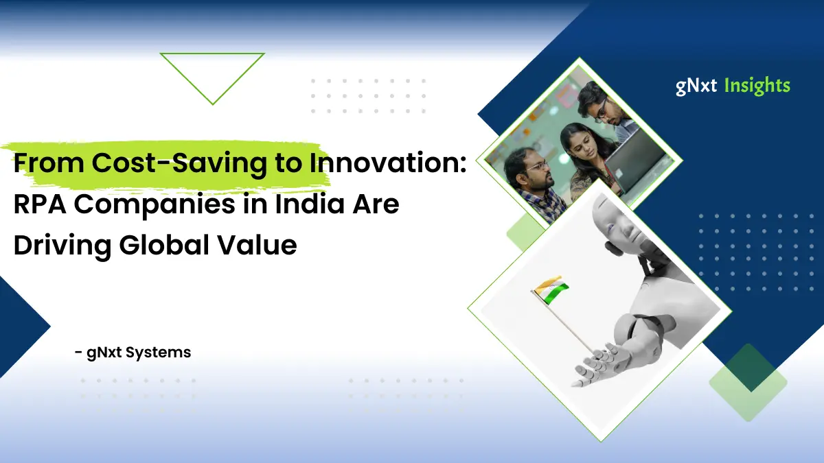 Blog banner with two images, oe of Indian Developers working and another of a robot holding an Indian flag. Its complimenting the blog title 'From Cost-Saving to Innovation: RPA Companies in India Are Driving Global Value'