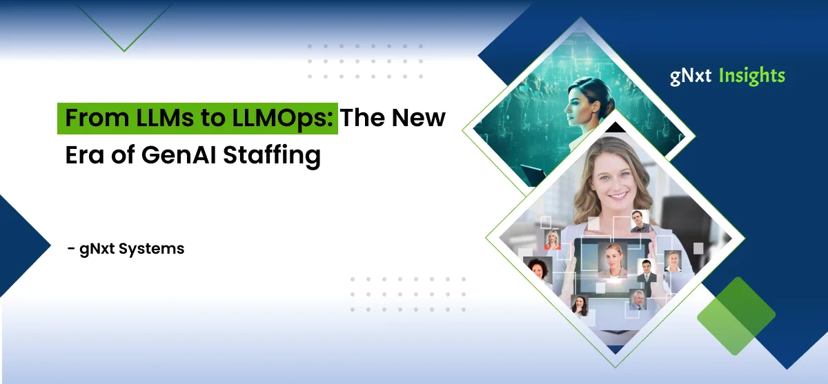 Blog banner for the Blog: From LLMs to LLMOps: The New Era of GenAI Staffing image