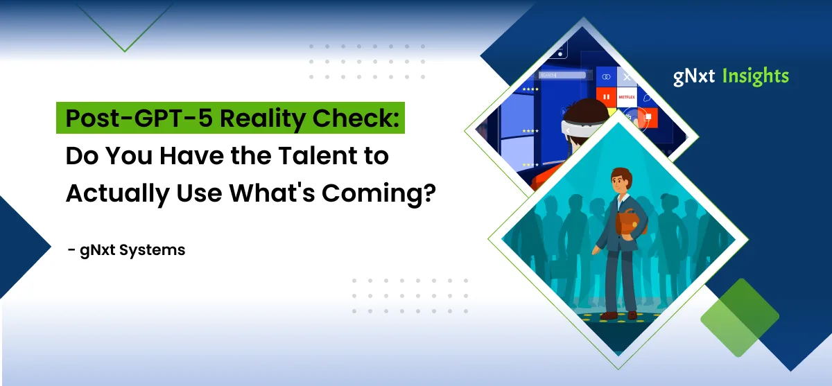 banner image: Post-GPT-5 Reality Check: Do You Have the Talent to Actually Use What's Coming?