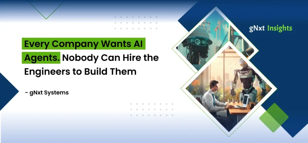 Every Company Wants AI Agents. Nobody Can Hire the Engineers to Build Them