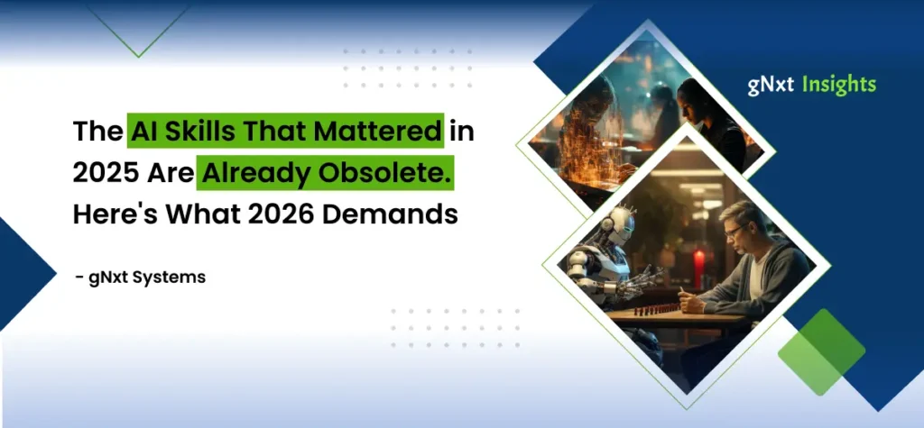 The AI Skills That Mattered in 2025 Are Already Obsolete. Here’s What 2026 Demands